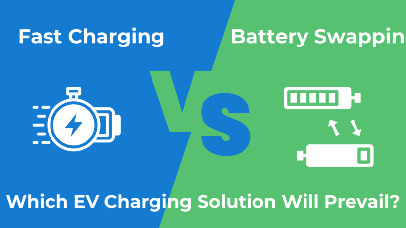 Battery Charging Solutions: Fast Charging Vs Battery Swapping